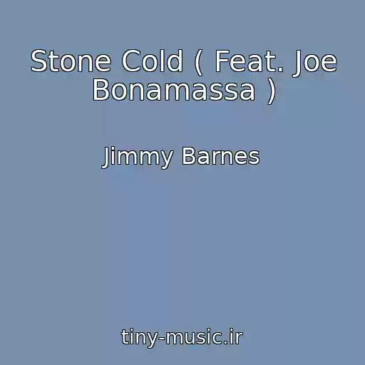 کاور آهنگ Stone Cold ( Feat. Joe Bonamassa ) از Jimmy Barnes