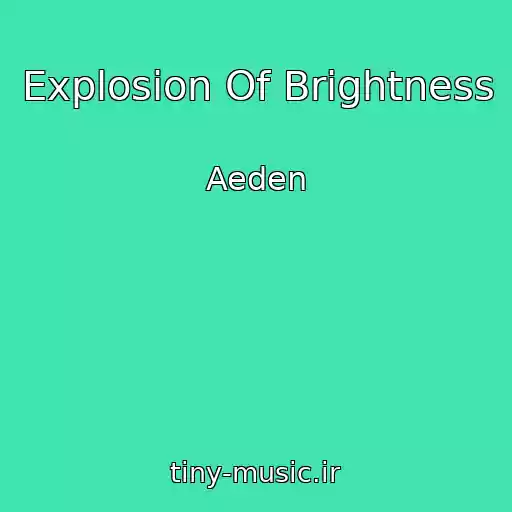 کاور آهنگ Explosion Of Brightness از Aeden