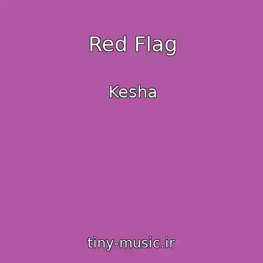 کاور آهنگ Red Flag از Kesha