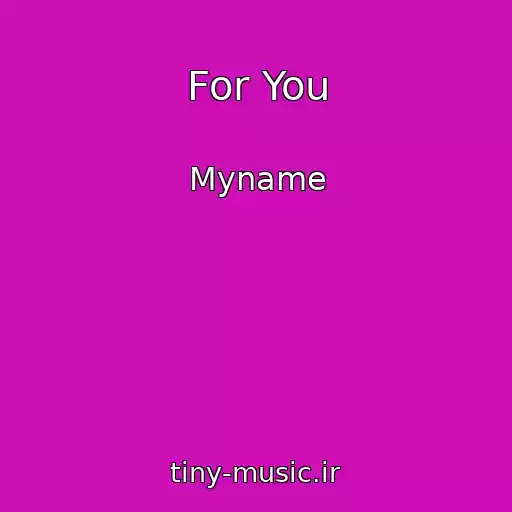 کاور آهنگ For You از Myname