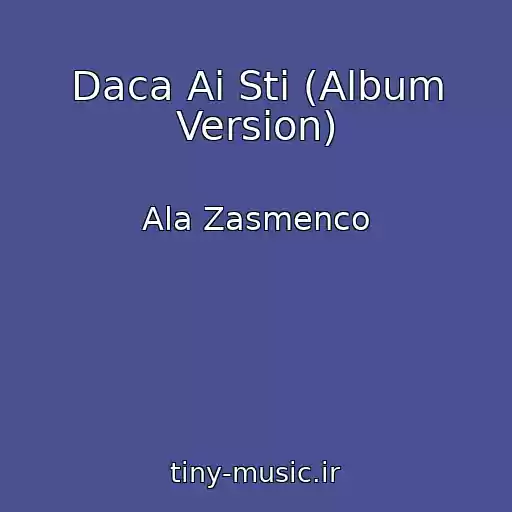 کاور آهنگ Daca Ai Sti (Album Version) از Ala Zasmenco