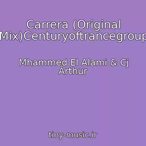 کاور آهنگ Carrera (Original Mix)Centuryoftrancegroup از Mhammed El Alami & Cj Arthur