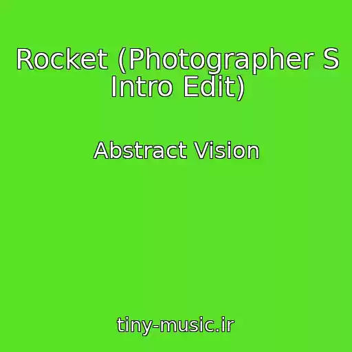 کاور آهنگ Rocket (Photographer S Intro Edit) از Abstract Vision