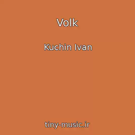 کاور آهنگ Volk از Kuchin Ivan