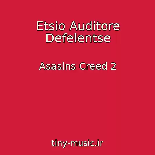 کاور آهنگ Etsio Auditore Defelentse از Asasins Creed 2