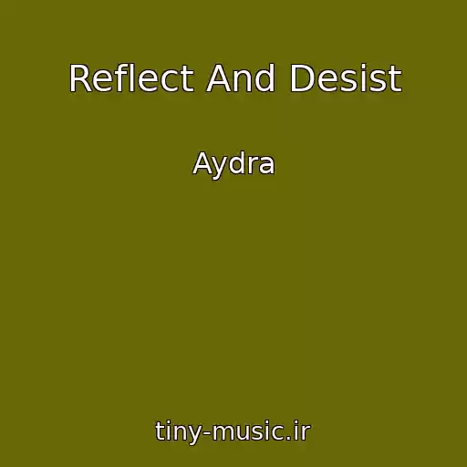 کاور آهنگ Reflect And Desist از Aydra