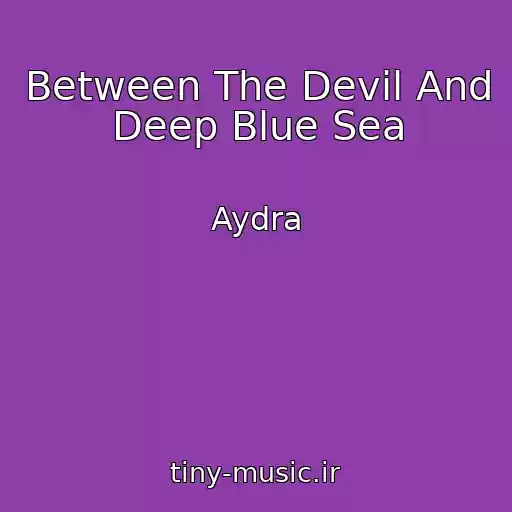 کاور آهنگ Between The Devil And Deep Blue Sea از Aydra
