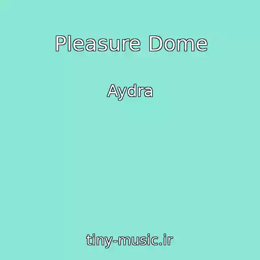 کاور آهنگ Pleasure Dome از Aydra