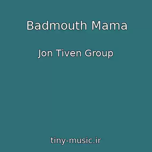کاور آهنگ Badmouth Mama از Jon Tiven Group