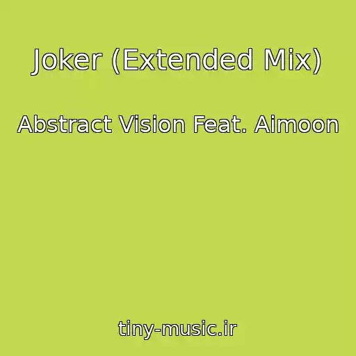 کاور آهنگ Joker (Extended Mix) از Abstract Vision Feat. Aimoon