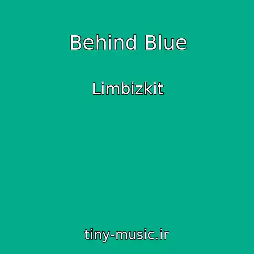 کاور آهنگ Behind Blue از Limbizkit