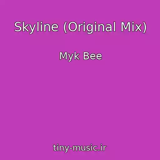 کاور آهنگ Skyline (Original Mix) از Myk Bee
