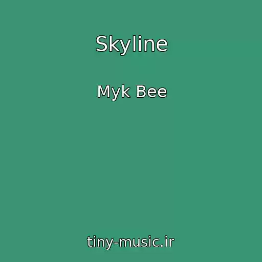 کاور آهنگ Skyline از Myk Bee