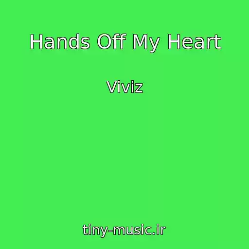 کاور آهنگ Hands Off My Heart از Viviz