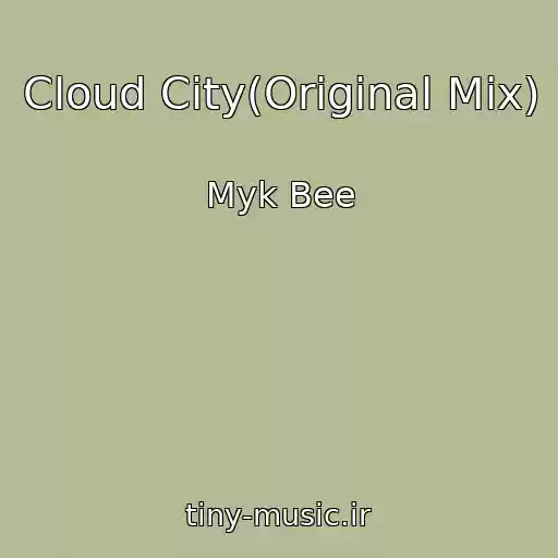 کاور آهنگ Cloud City(Original Mix) از Myk Bee