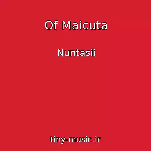کاور آهنگ Of Maicuta از Nuntasii