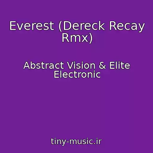 کاور آهنگ Everest (Dereck Recay Rmx) از Abstract Vision & Elite Electronic