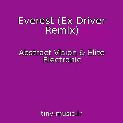 کاور آهنگ Everest (Ex Driver Remix) از Abstract Vision & Elite Electronic