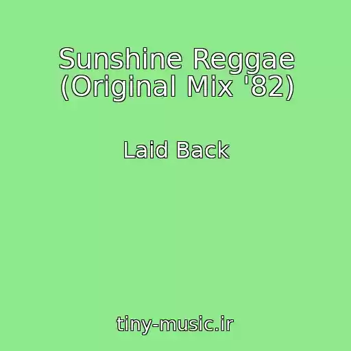 کاور آهنگ Sunshine Reggae (Original Mix '82) از Laid Back