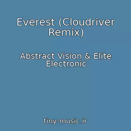 کاور آهنگ Everest (Cloudriver Remix) از Abstract Vision & Elite Electronic