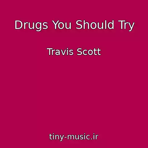 کاور آهنگ Drugs You Should Try از Travis Scott