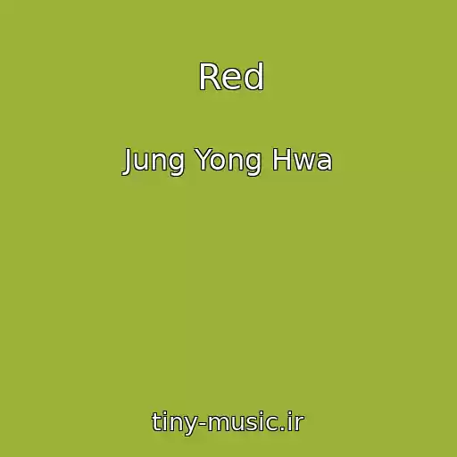 کاور آهنگ Red از Jung Yong Hwa