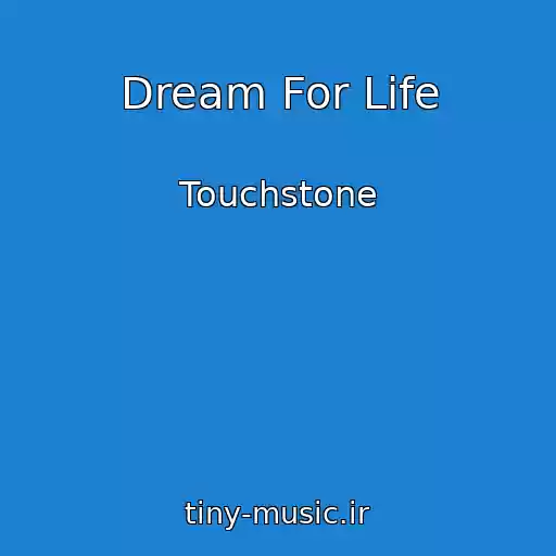 کاور آهنگ Dream For Life از Touchstone