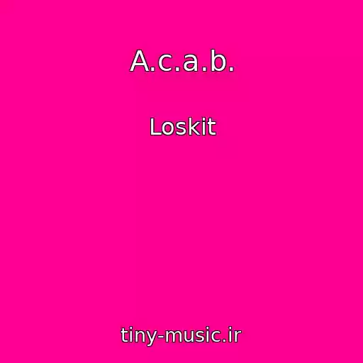 کاور آهنگ A.c.a.b. از Loskіt