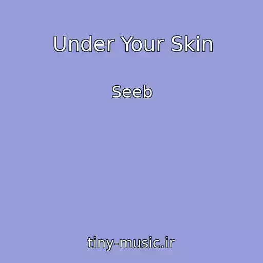 کاور آهنگ Under Your Skin از Seeb