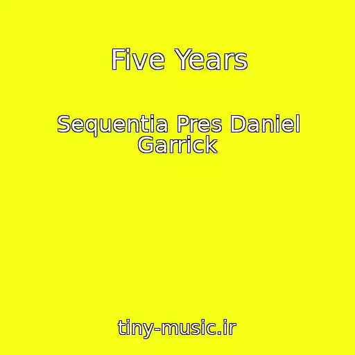 کاور آهنگ Five Years از Sequentia Pres Daniel Garrick