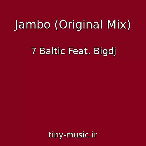 کاور آهنگ Jambo (Original Mix) از 7 Baltic Feat. Bigdj
