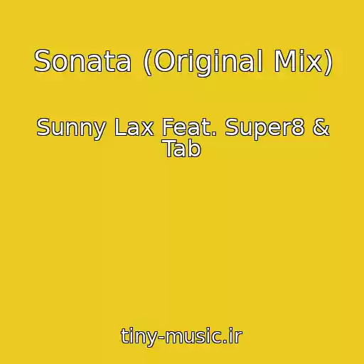 کاور آهنگ Sonata (Original Mix) از Sunny Lax Feat. Super8 & Tab