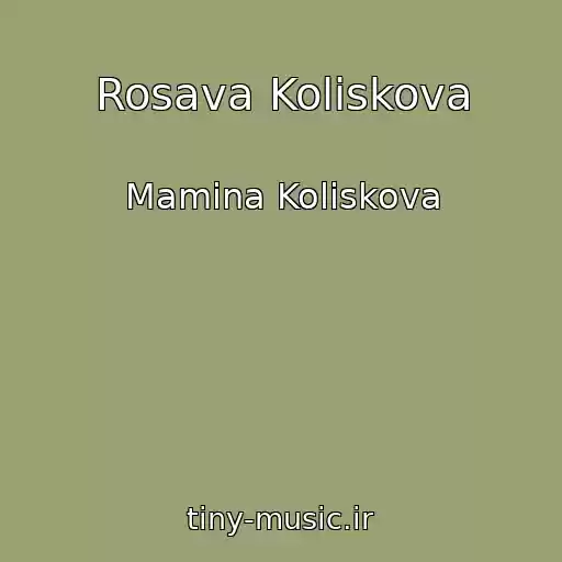 کاور آهنگ Rosava Koliskova از Mamina Koliskova