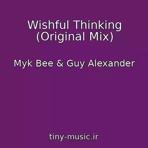 کاور آهنگ Wishful Thinking (Original Mix) از Myk Bee & Guy Alexander
