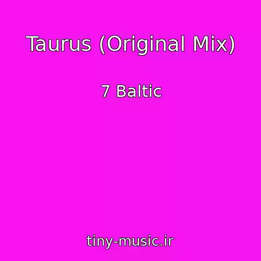 کاور آهنگ Taurus (Original Mix) از 7 Baltic