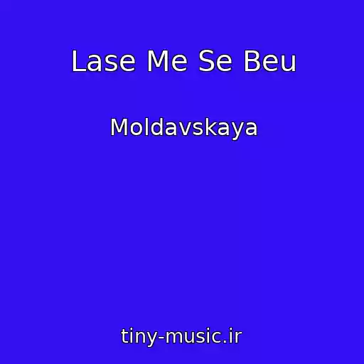 کاور آهنگ Lase Me Se Beu از Moldavskaya