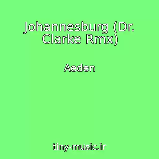 کاور آهنگ Johannesburg (Dr. Clarke Rmx) از Aeden