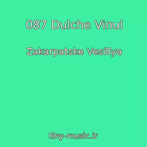 کاور آهنگ 087 Dulche Vіnul از Zakarpatske Vesіllya