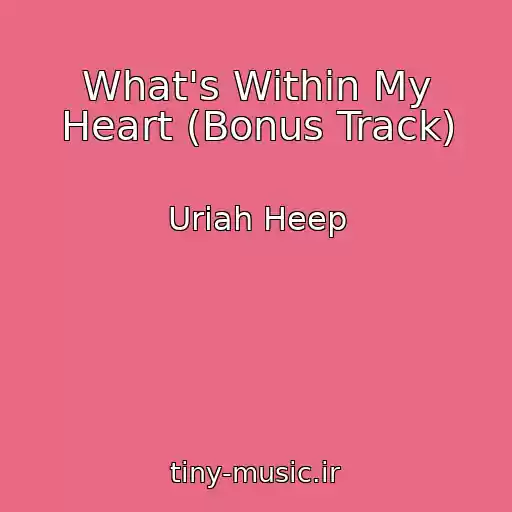 کاور آهنگ What's Within My Heart (Bonus Track) از Uriah Heep