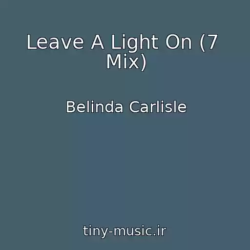 کاور آهنگ Leave A Light On (7  Mix) از Belinda Carlisle