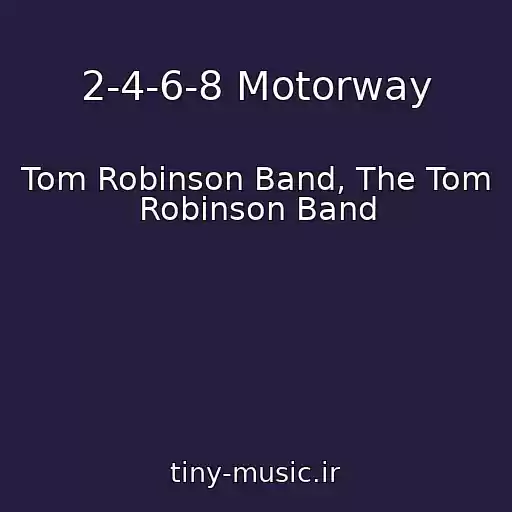 کاور آهنگ 2-4-6-8 Motorway از Tom Robinson Band, The Tom Robinson Band