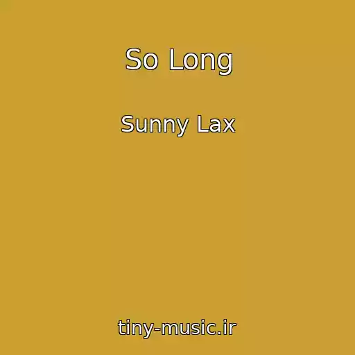 کاور آهنگ So Long از Sunny Lax