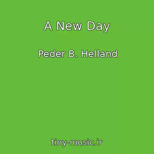 کاور آهنگ A New Day از Peder B. Helland