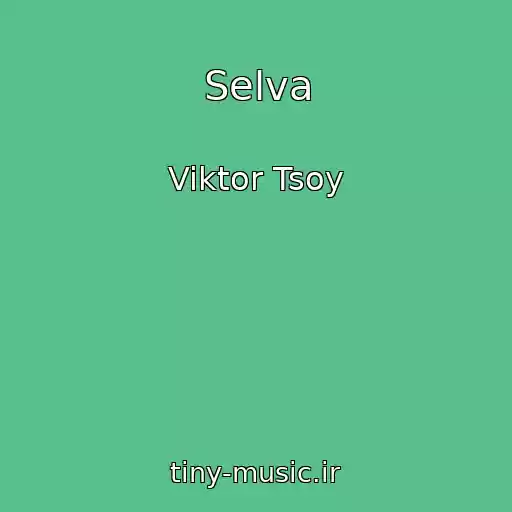 کاور آهنگ Selva از Viktor Tsoy