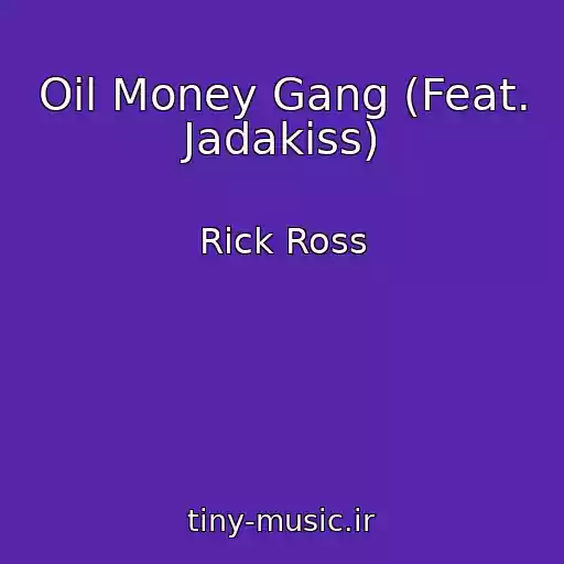 کاور آهنگ Oil Money Gang (Feat. Jadakiss) از Rick Ross