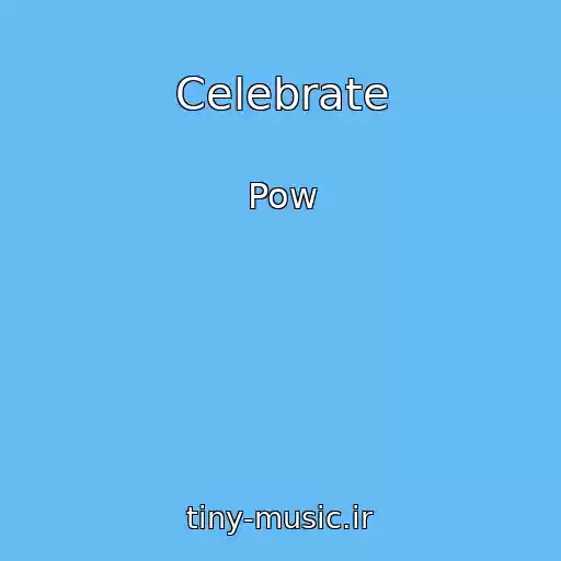 کاور آهنگ Celebrate از Pow