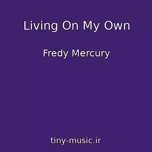 کاور آهنگ Living On My Own از Fredy Mercury