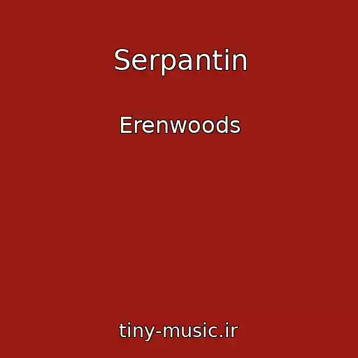 کاور آهنگ Serpantin از Erenwoods