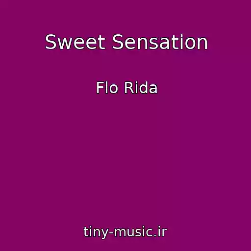کاور آهنگ Sweet Sensation از Flo Rida