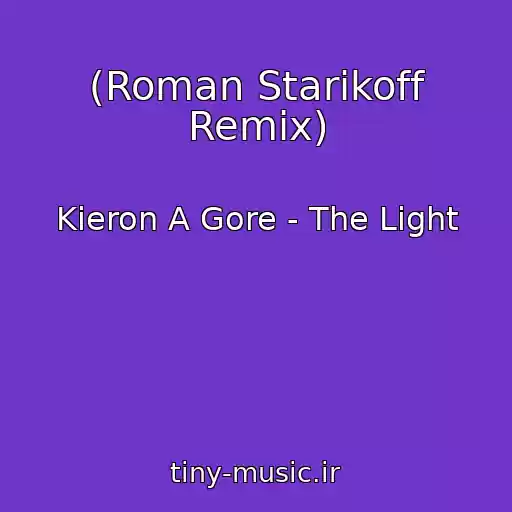 کاور آهنگ (Roman Starikoff Remix) از Kieron A Gore - The Light